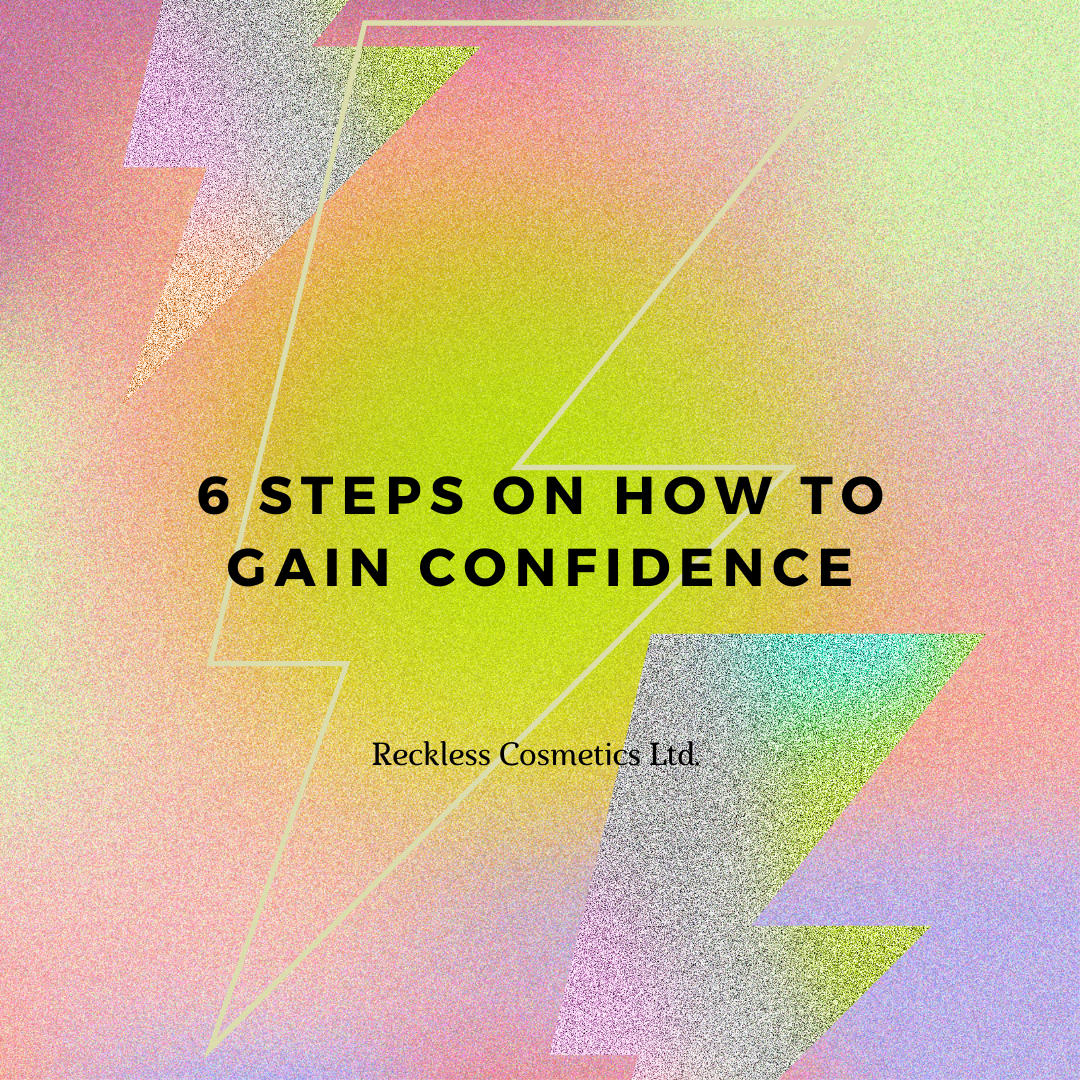 6 Steps on how to gain confidence
